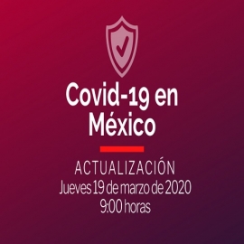 Casos coronavirus en México, hoy 19 de marzo de 2020