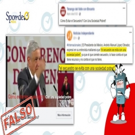 Falso: AMLO dijo que el secuestro se evita con una sociedad pobre