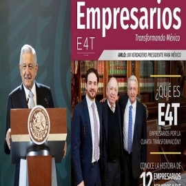 Proyecto E4T: Empresarios arman grupo para apoyar a AMLO