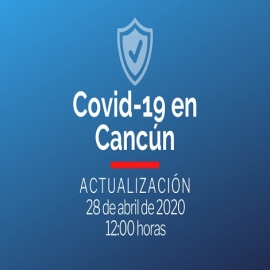 Casos coronavirus en Cancún, hoy 28 de abril de 2020